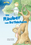 Cover Bilderbuch Die RÃ¤uber von Bethlehem
