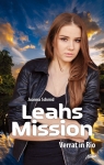 Leahs Mission - Verrat in Rio Band 1